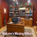 Malcom's Missing Millions